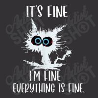 It's Fine I'm Fine Everything Is Fine Funny Cat Teacher Vintage Hoodie | Artistshot