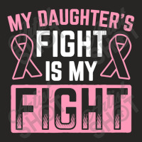 My Daughter's Fight Is My Fight Ladies Fitted T-shirt | Artistshot