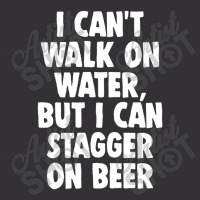 I Can't Walk On Water But I Can Stagger On Beer Vintage Hoodie | Artistshot