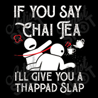 If You Say Chai Tea, I Will Give You A Thappad Slap, Chai Youth Zipper Hoodie | Artistshot