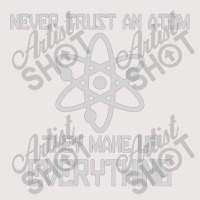 Never Trust An Atom Pocket T-shirt | Artistshot