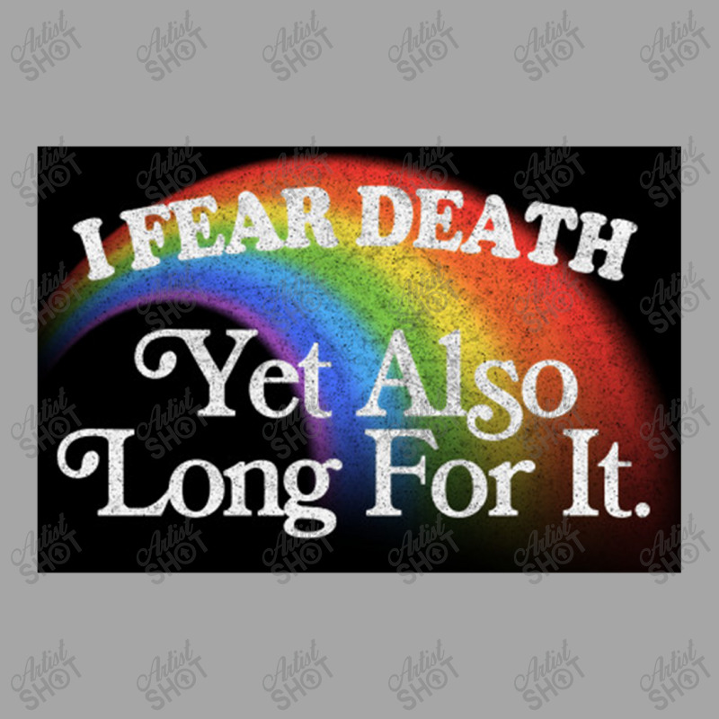 I Fear Death Yet Also Long For It Nihilist Meme Toddler Sweatshirt by gusjigangkudus | Artistshot