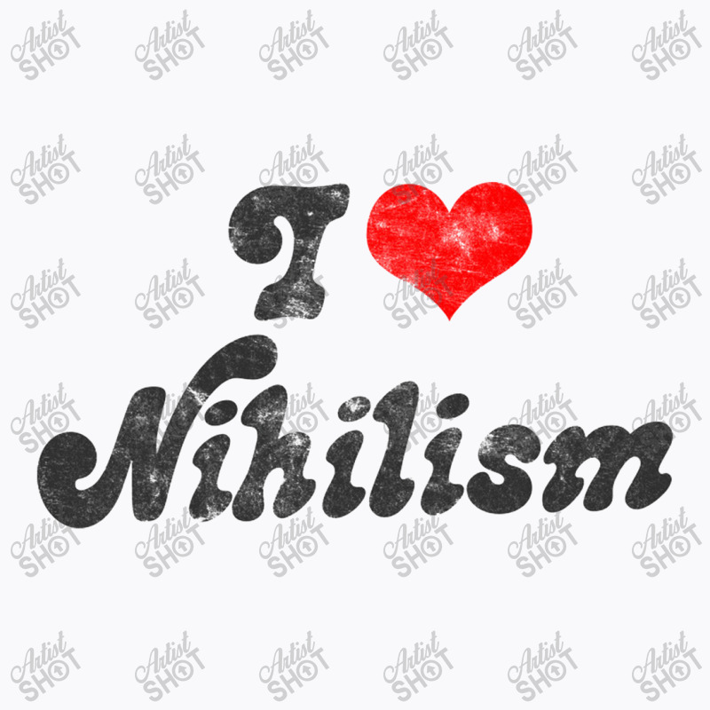 I Heart Nihilism Vintage Look Faded Typography Gift T-Shirt by gusjigangkudus | Artistshot