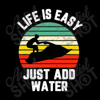 Funny Jet Ski Shirt Life Is Easy Just Add Water Cool Youth Hoodie | Artistshot