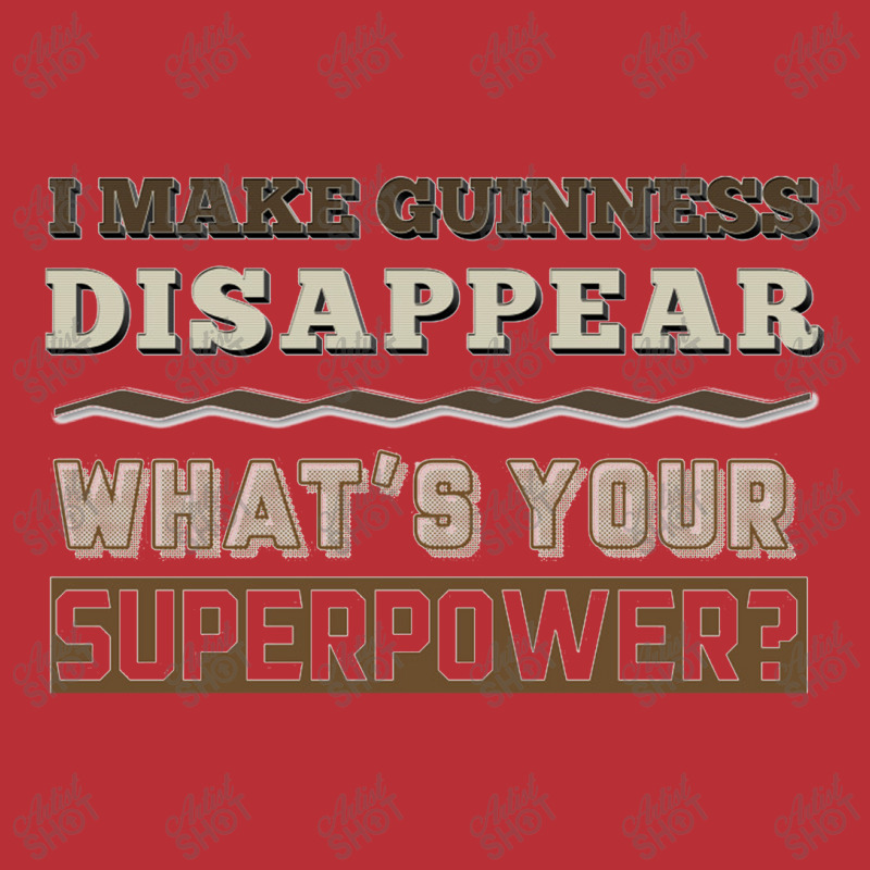 I Make Guinness Disappear T-shirt | Artistshot