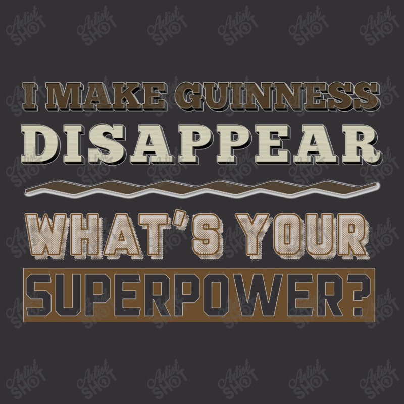 I Make Guinness Disappear Vintage Short | Artistshot