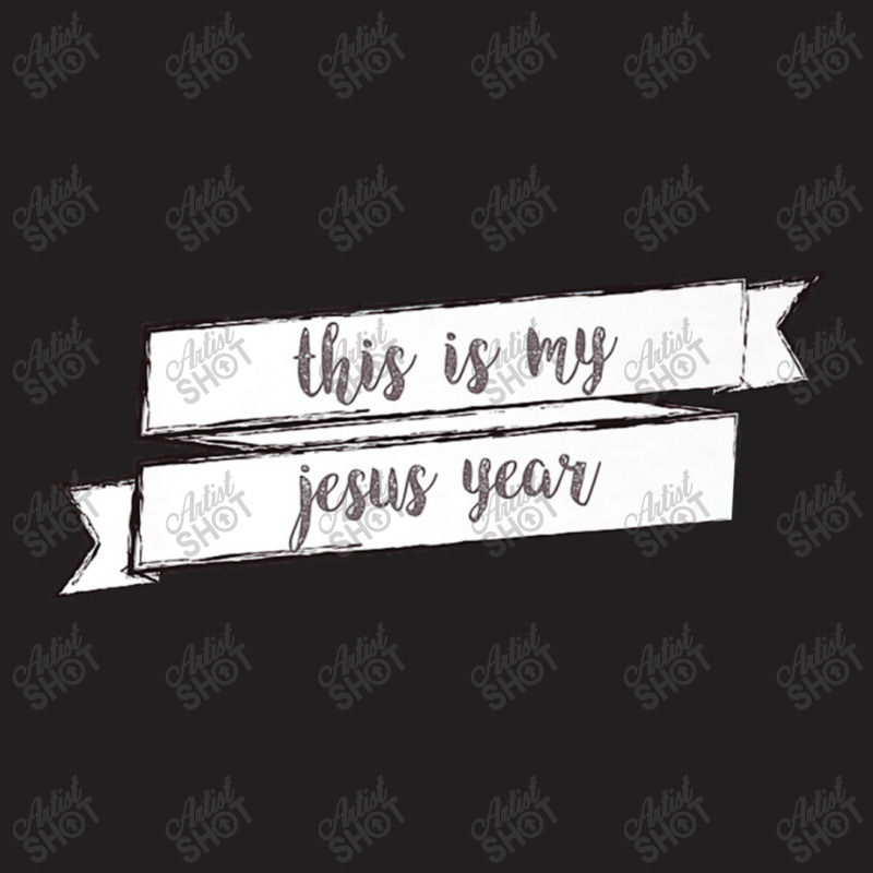 Jesus Year 33rd Birthday Present T-shirt | Artistshot