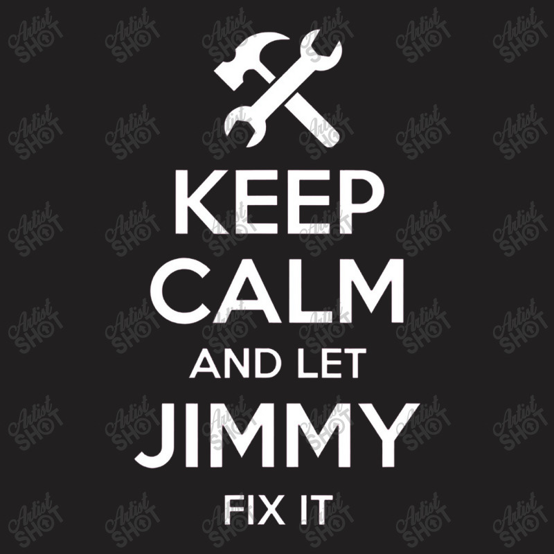 Jimmy Fix Quote Funny Birthday Personalized Name Gift Idea T-shirt | Artistshot