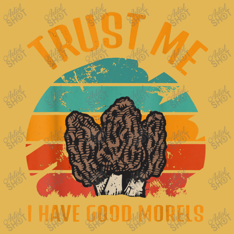 Trust Me I Have Good Morels Moral Mushrooms Stem Fungi Tees Vintage Hoodie And Short Set by muloisongunu | Artistshot