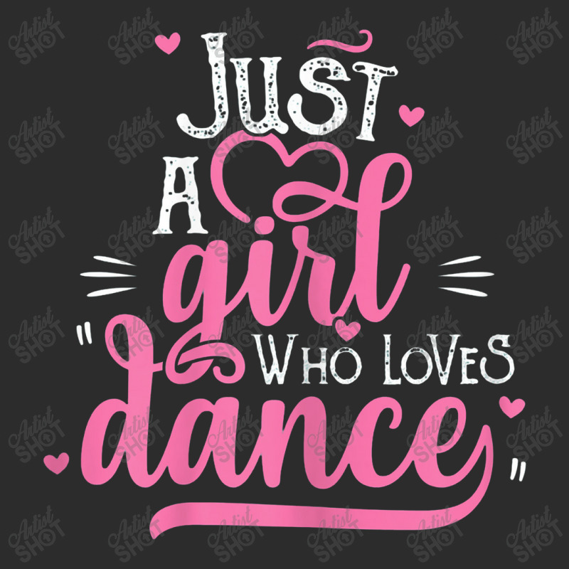 Just A Girl Who Loves Dance Gift For Dancer Exclusive T-shirt | Artistshot