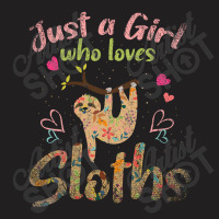 Just A Girl Who Loves Sloths T-shirt | Artistshot