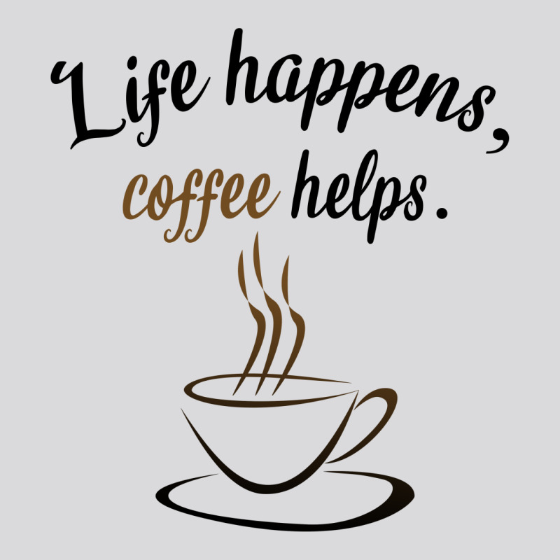 Life Happens, Coffee Helps Women's Triblend Scoop T-shirt | Artistshot