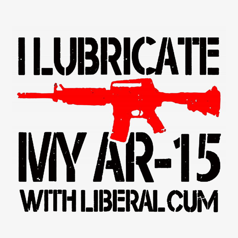 I Lubricate My Ar 15 With Liberal Cum Champion Hoodie by Romeo and Juliet | Artistshot