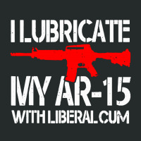 I Lubricate My Ar 15 With Liberal Cum Women's Triblend Scoop T-shirt | Artistshot