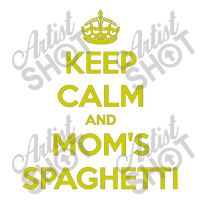 Keep Calm And Moms Spaghetti Baby Tee | Artistshot