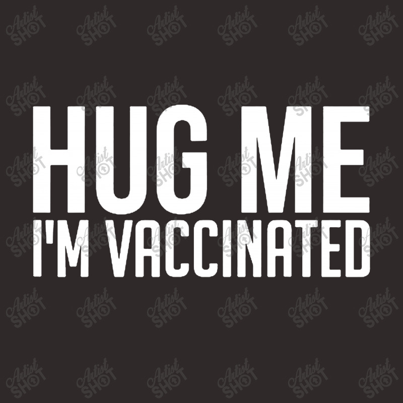 Hug Me I'm Vaccinated Racerback Tank by Creative Tees | Artistshot