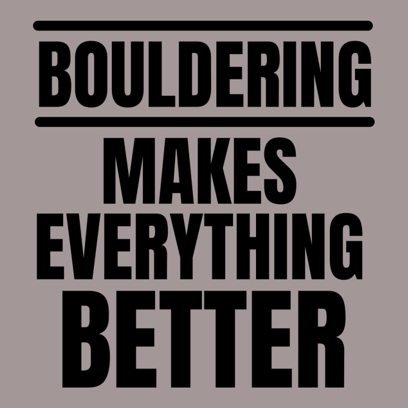 Bouldering Makes Everything Better Vintage Hoodie | Artistshot