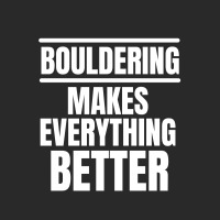 Bouldering Makes Everything Better (2) Toddler T-shirt | Artistshot