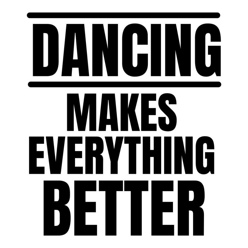 Dancing Makes Everything Better Youth Hoodie | Artistshot