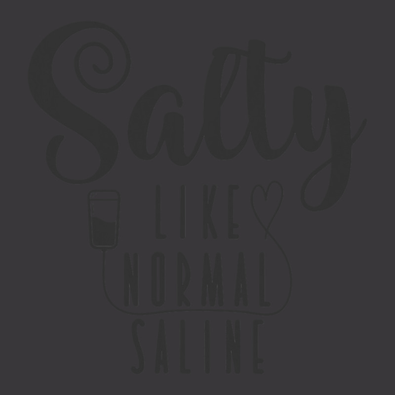 Nurse Salty Like Normal Saline T Shirt Ladies Curvy T-Shirt by longduong89 | Artistshot