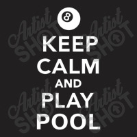 Keep Calm And Play Pool Billiards Pullover T-shirt | Artistshot