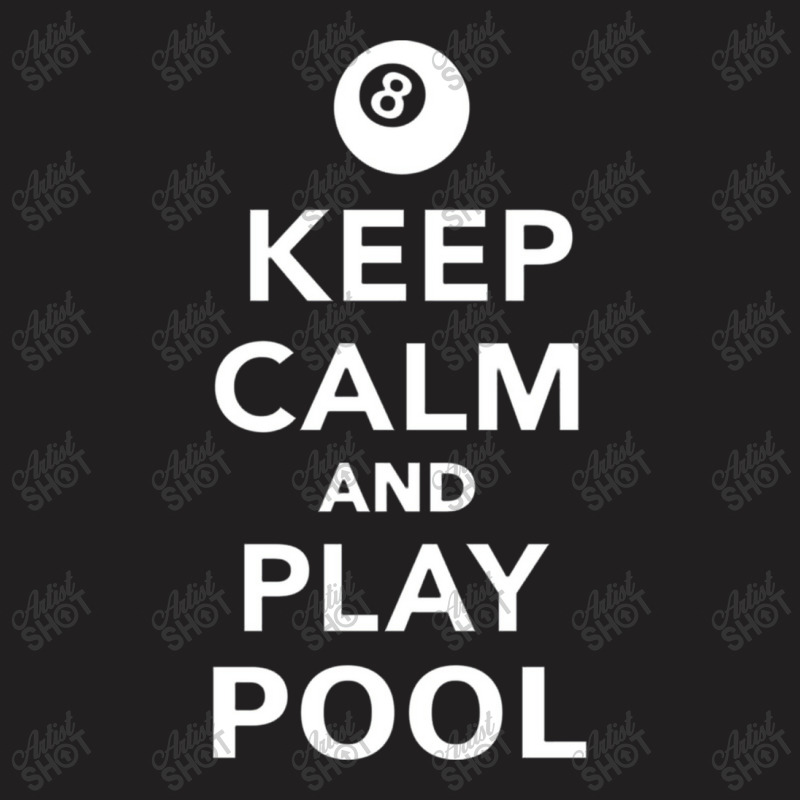 Keep Calm And Play Pool Billiards Pullover T-shirt | Artistshot