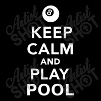 Keep Calm And Play Pool Billiards Pullover Pocket T-shirt | Artistshot