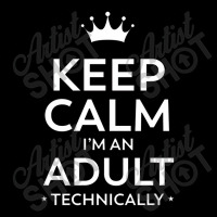 Keep Calm I'm An Adult Technically 18th Birthday Pocket T-shirt | Artistshot