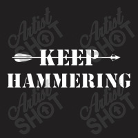 Keep Hammering Archery Motivational T-shirt | Artistshot