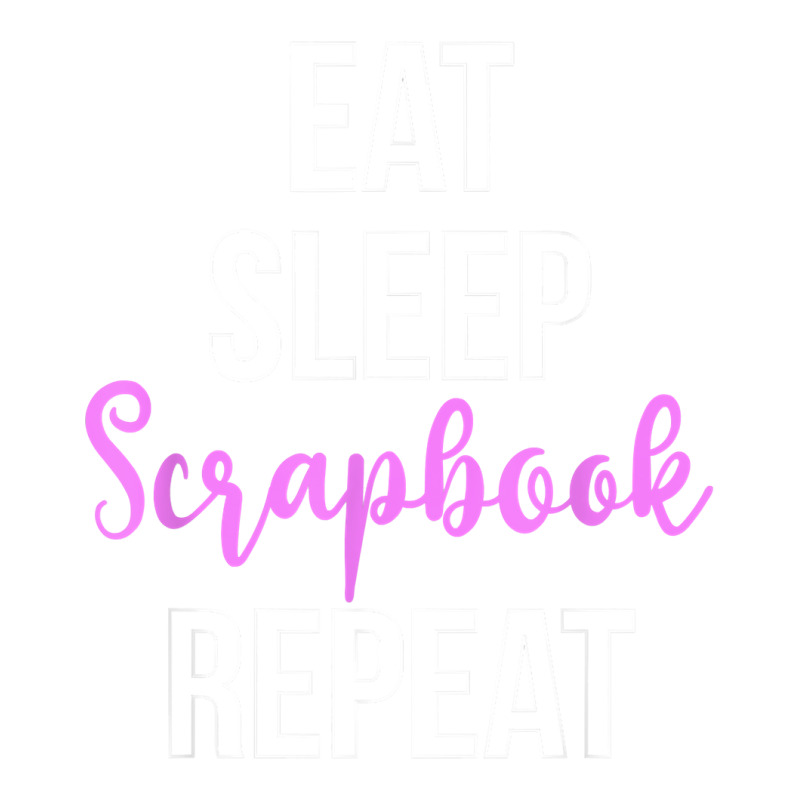 Eat Sleep Scrapbooking Scrapbook Scrapbooker Stickers Swaps T Shirt Unisex Hoodie | Artistshot