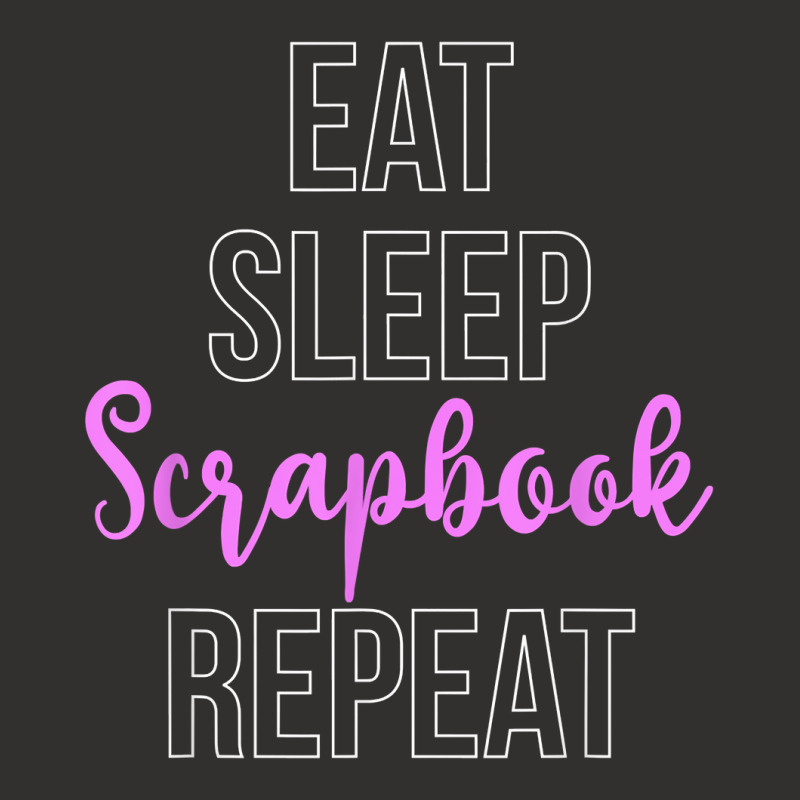 Eat Sleep Scrapbooking Scrapbook Scrapbooker Stickers Swaps T Shirt Champion Hoodie | Artistshot