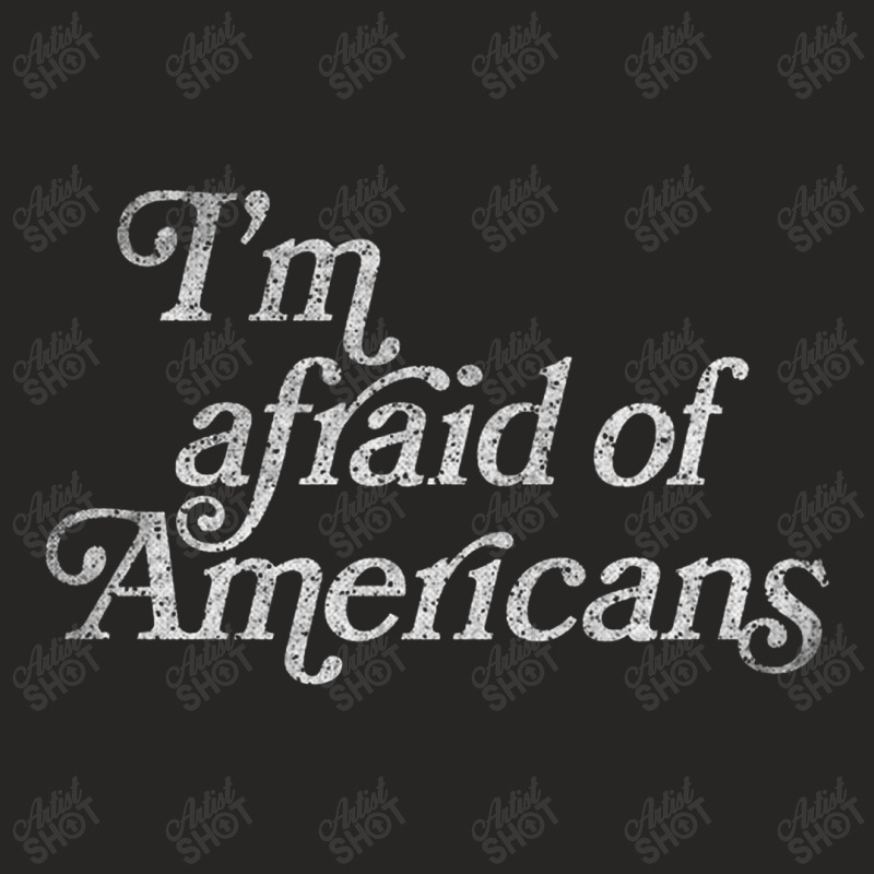 I'm Afraid Of Americans Original Faded Retro Style Design Ladies Fitted T-Shirt by gusjigangkudus | Artistshot