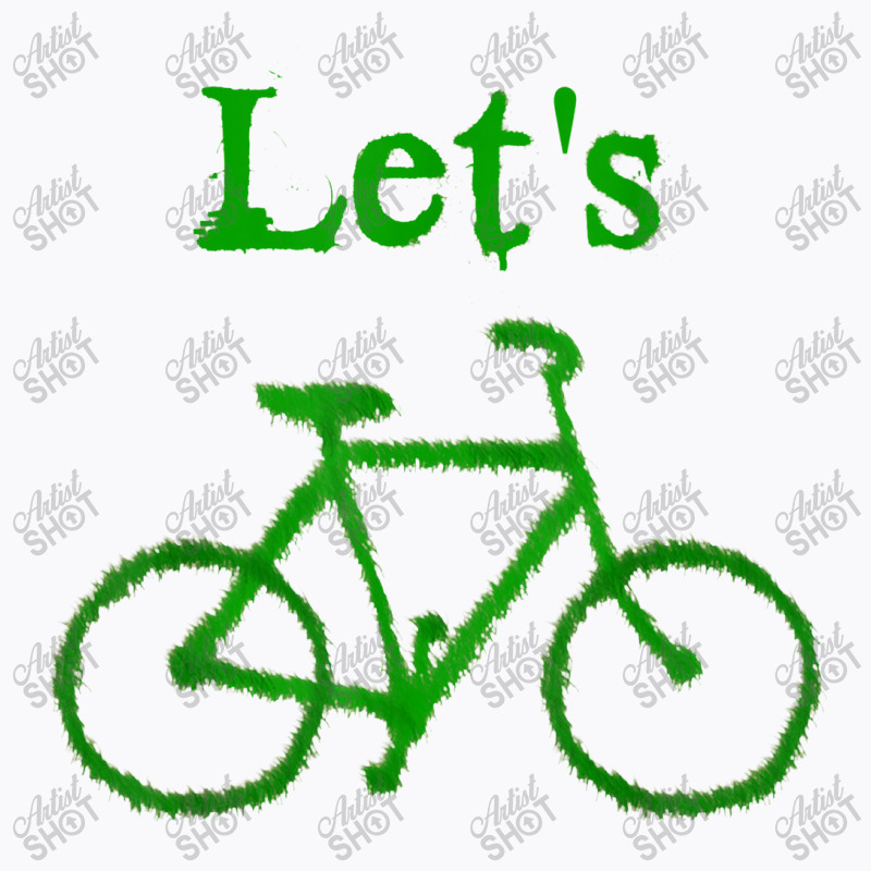 Let's Bike Cycling Bicycle To Work T-shirt | Artistshot