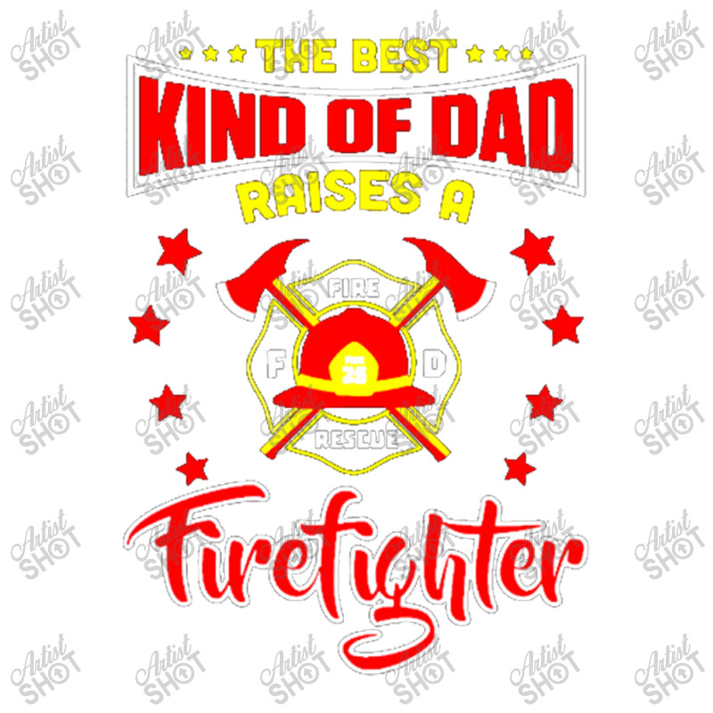 The Best Kind Of Dad Raises A Firefighter Baby Tee | Artistshot