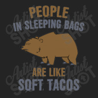 People In Sleeping Bags Are Like Soft Tacos 3/4 Sleeve Shirt | Artistshot