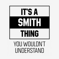 It's Smith Thing - Family Name Gift Classic T-shirt | Artistshot