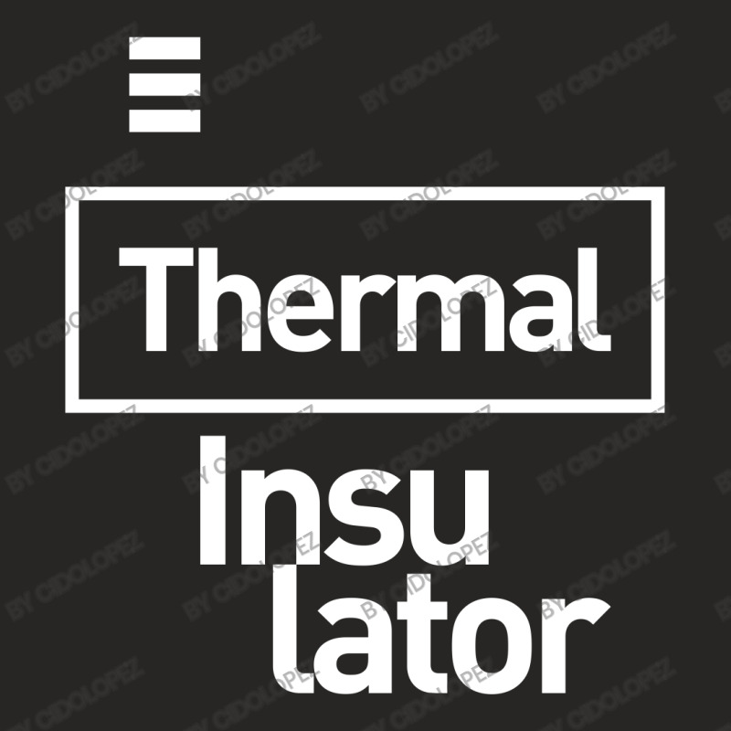 Thermal Insulator Gift Funny Job Title Profession Birthday Idea Ladies Fitted T-Shirt by cidolopez | Artistshot