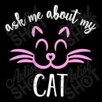 Ask Me About My Cat Pocket T-shirt | Artistshot