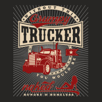 Truck Lover Trucker Grumpy Funny Truck Driver Quote 118 Trucks Ladies Fitted T-shirt | Artistshot