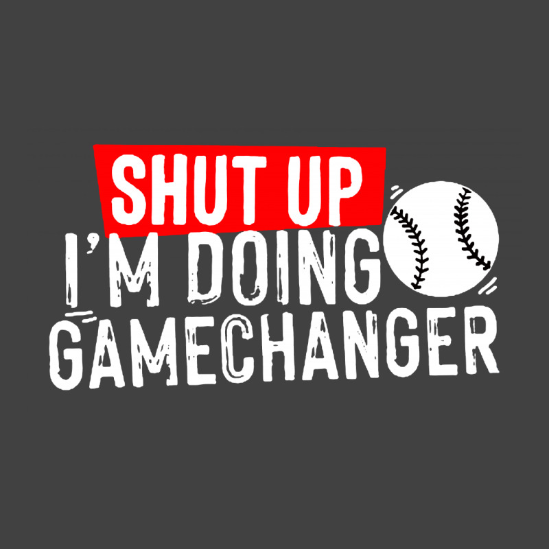 Shut Up I'm Doing Game Changer Baseball Vintage Retro Sport T-Shirt