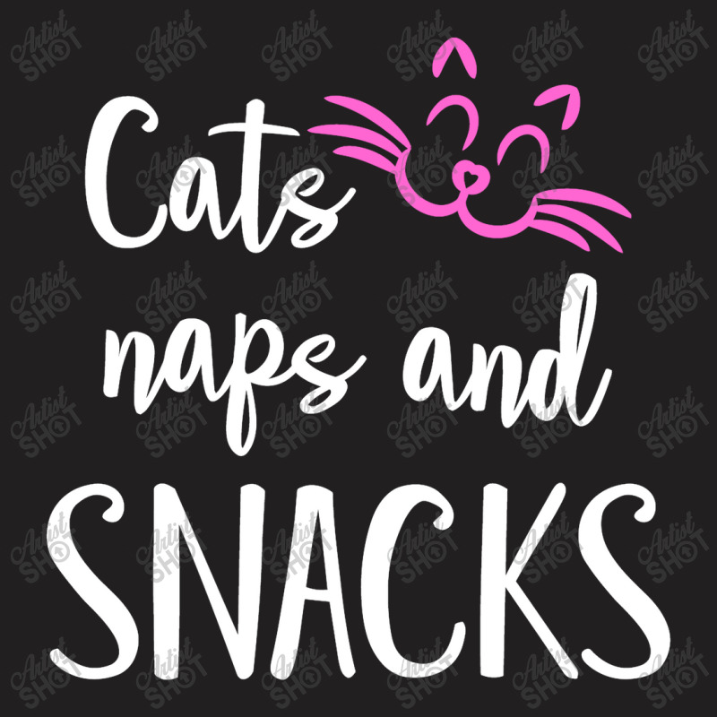 Cat Naps And Snacks T-shirt | Artistshot