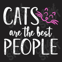 Cats Are The Best People T-shirt | Artistshot