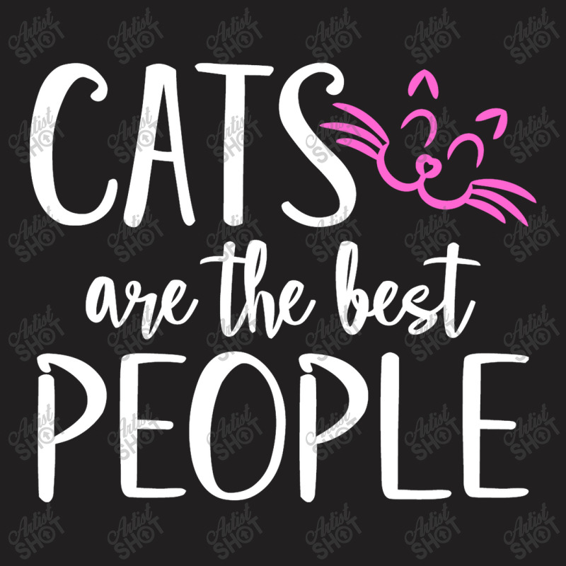 Cats Are The Best People T-shirt | Artistshot