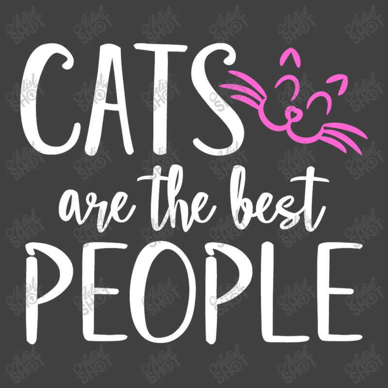 Cats Are The Best People Vintage T-shirt | Artistshot