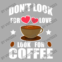 Don't Look For Love Look For Coffee Men's T-shirt Pajama Set | Artistshot