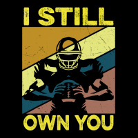 Football I Still Own You Lineman Football Motivational Adjustable Cap | Artistshot