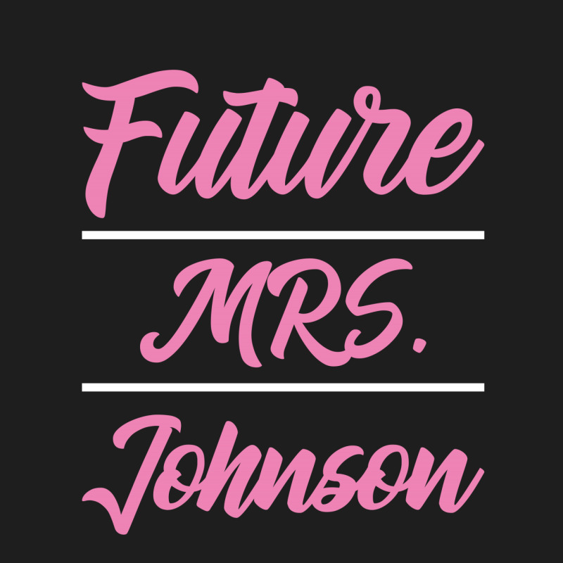 Future Mrs. Johnson - Family Name Gift Classic T-shirt by Diogo Calheiros | Artistshot