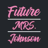 Future Mrs. Johnson - Family Name Gift Crewneck Sweatshirt | Artistshot