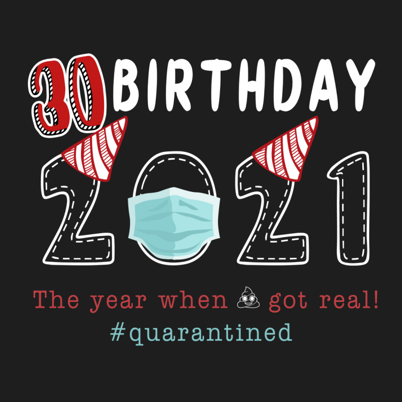 30 Birthday 2021 Quarantined Classic T-shirt by autlu2024 | Artistshot