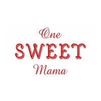 One Sweet Mama Baby Bodysuit | Artistshot